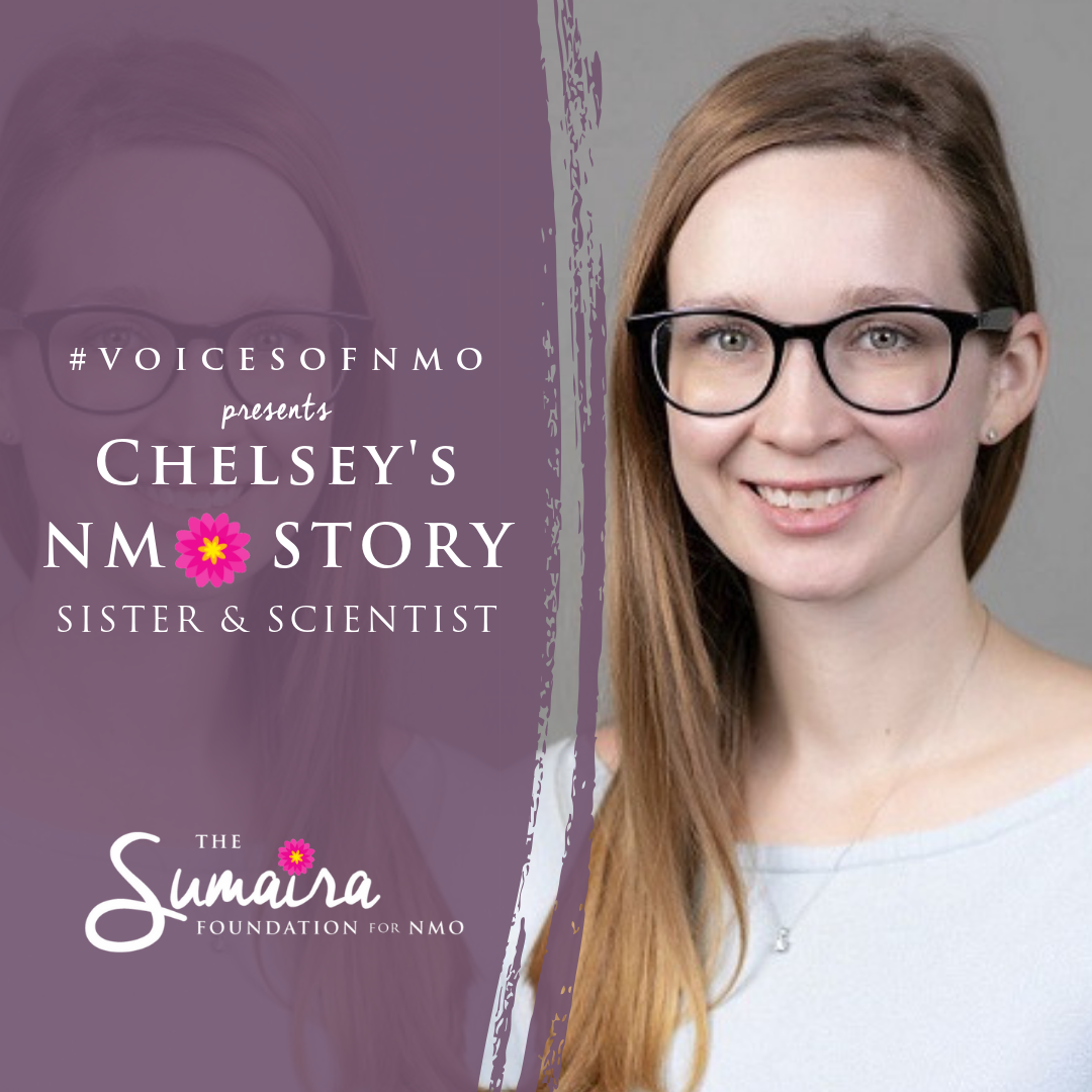 Chelsey's NMO Story Sister & Scientist The Sumaira Foundation